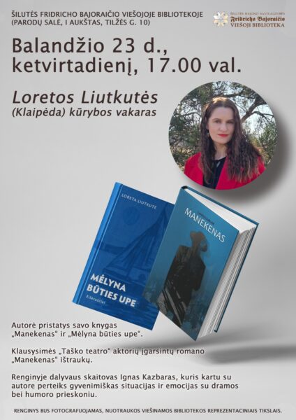 Informacinis plakatas apie Loretos Liutkutės kūrybos vakarą Šilutėje