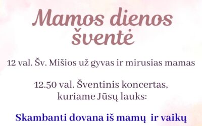 Informacinis plakatas apie Mamos dienos šventę Vainuto Šv. Jono Krikštytojo bažnyčioje
