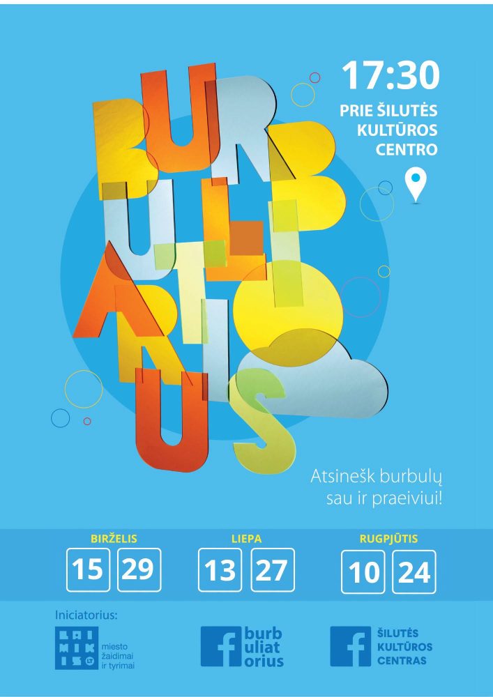 Burbuliatoriaus prie Šilutės kultūros centro plakatas