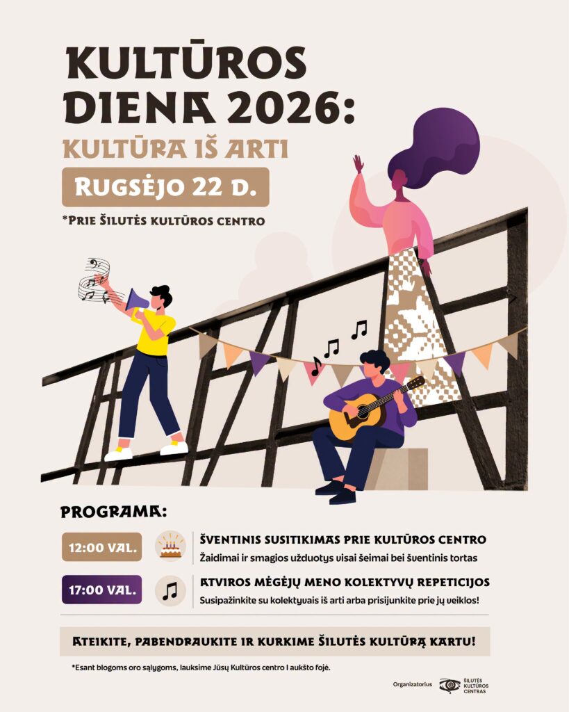 Kultūros dienos 2026 „Kultūra iš arti“ Šilutėje plakatas
